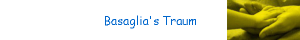Basaglia's Traum